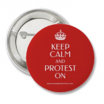 'Keep Calm and Protest On' Button