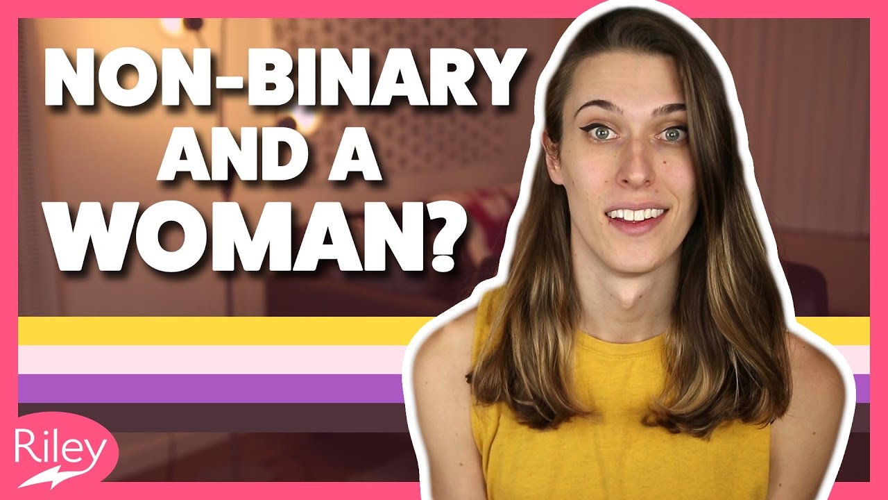 Yes You Can Be A Man Or A Woman And Still Be Non Binary
