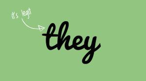 Against a green background, the word "they" is written in thick black cursive. A white hand drawn arrow is pointing it with the words "it's legit" stemming from the arrow.