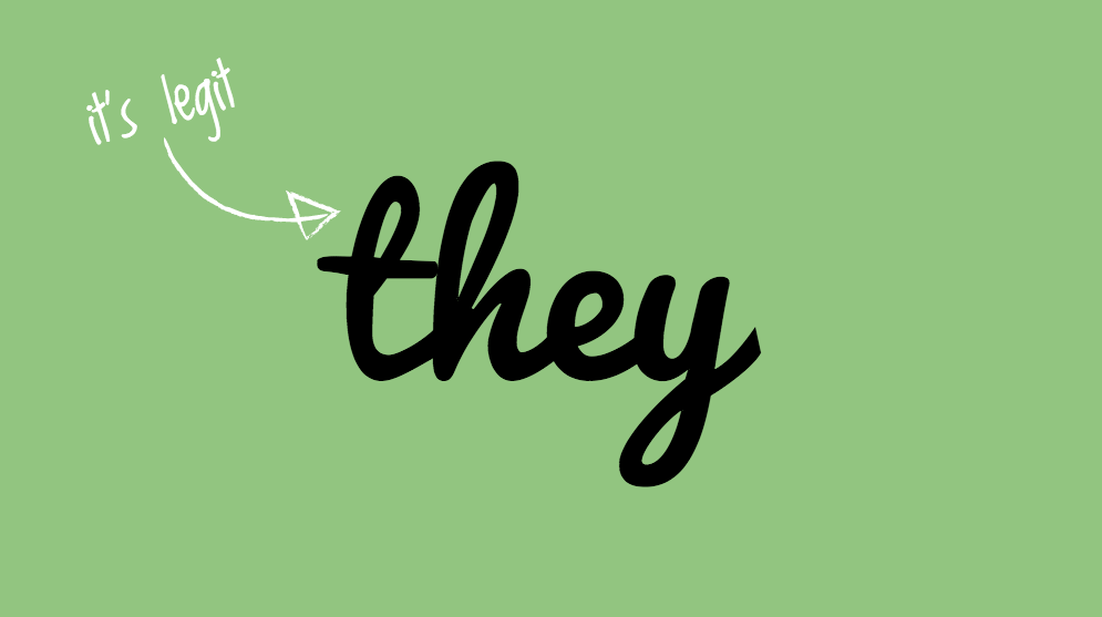 Against a green background, the word "they" is written in thick black cursive. A white hand drawn arrow is pointing it with the words "it's legit" stemming from the arrow.