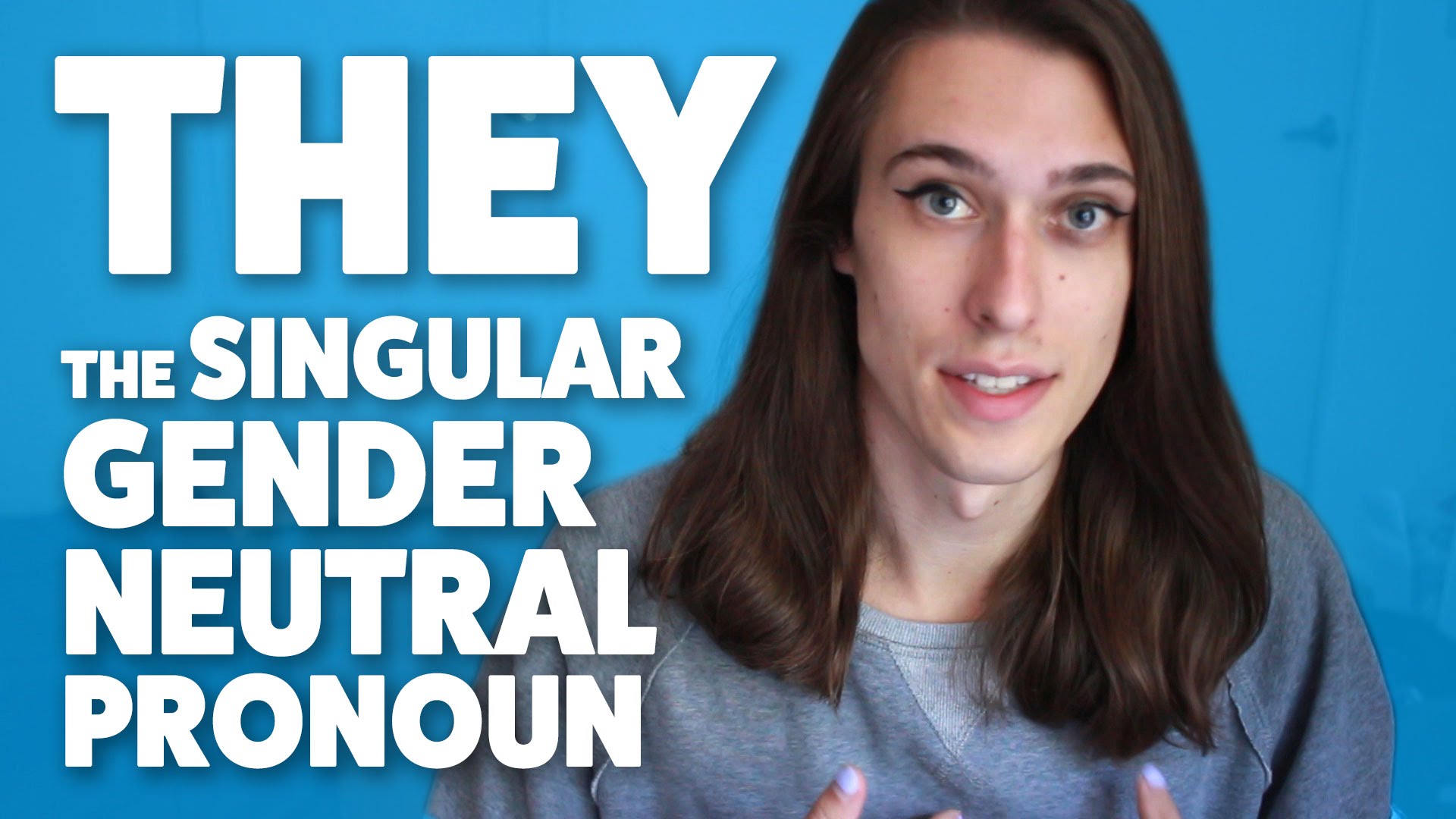 Why Singular ‘they Pronouns Make Perfect Sense – Even If Youre A